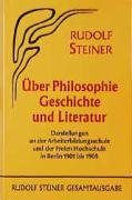 Über Philosophie, Geschichte und Literatur Steiner Rudolf