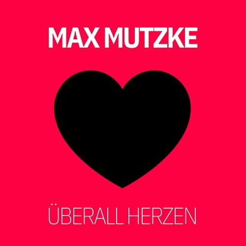 Überall Herzen Max Mutzke