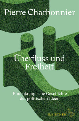 Überfluss und Freiheit S. Fischer Verlag GmbH