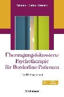 Übertragungsfokussierte Psychotherapie für Borderline-Patienten Yeomans Frank E., Clarkin John F., Kernberg Otto F.