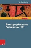 Übertragungsfokussierte Psychotherapie (TFP) Doering Stephan