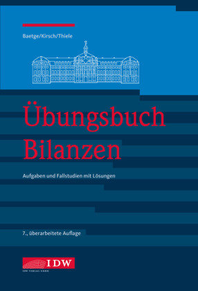 Übungsbuch Bilanzen, 7. IDW-Verlag