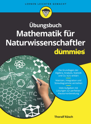 Übungsbuch Mathematik für Naturwissenschaftler für Dummies Rasch Thoralf