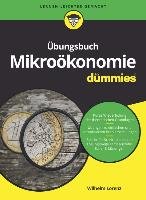 Übungsbuch Mikroökonomie für Dummies Lorenz Wilhelm