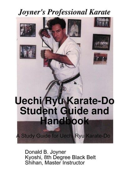 Uechi Ryu Karate-Do Student Guide and Handbook Joyner Donald