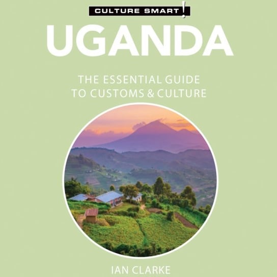 Uganda - Culture Smart! Clarke Ian, Armstrong Charles