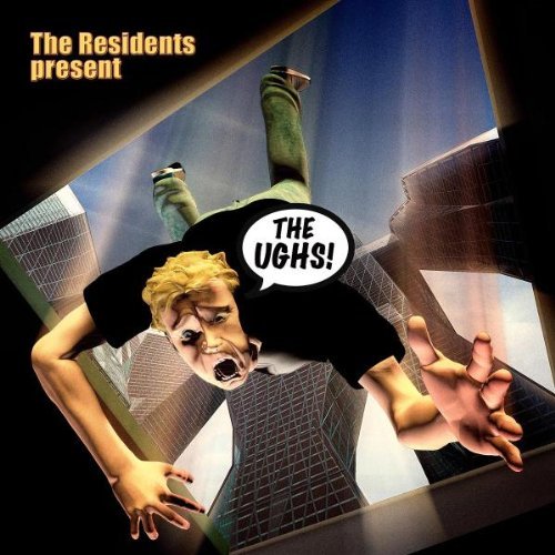 Ughs! The Residents