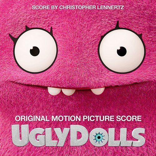 UglyDolls (Original Motion Picture Score) Christopher Lennertz