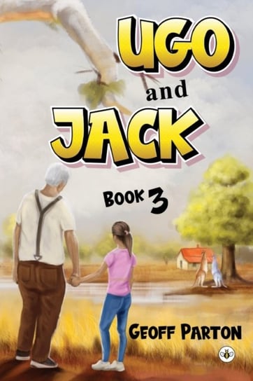 Ugo and Jack Book 3 Geoff Parton