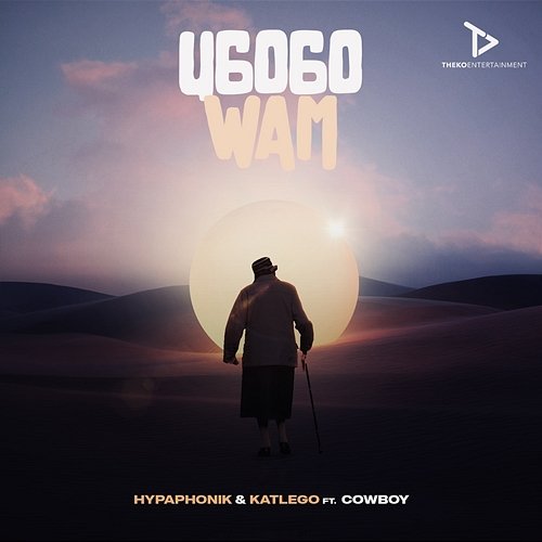 uGogo Wam Hypaphonik & Katlego feat. Cowboy