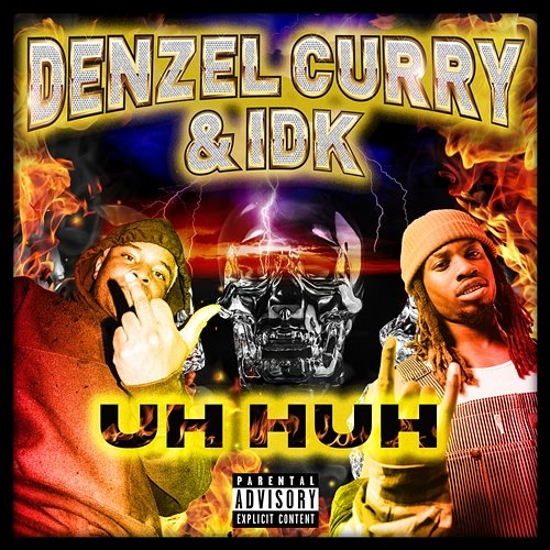 Uh Huh Denzel Curry, IDK