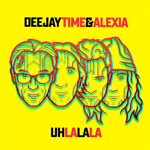 Uh La La La Deejay Time & Alexia