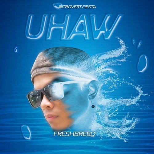 Uhaw Introvert Fiesta feat. Freshbreed
