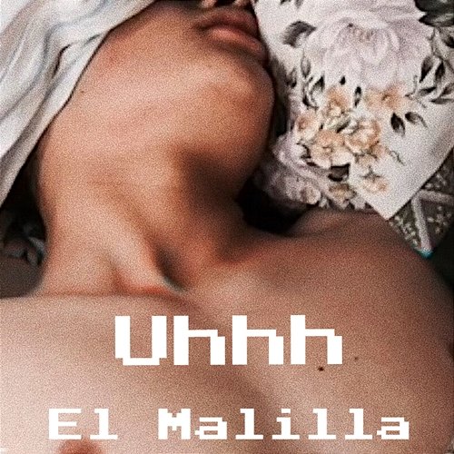 Uhhh El Malilla
