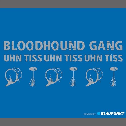 Uhn Tiss Uhn Tiss Uhn Tiss Bloodhound Gang