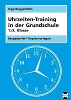 Uhrzeiten-Training in der Grundschule 1./2. Klasse Buggenthin Inge