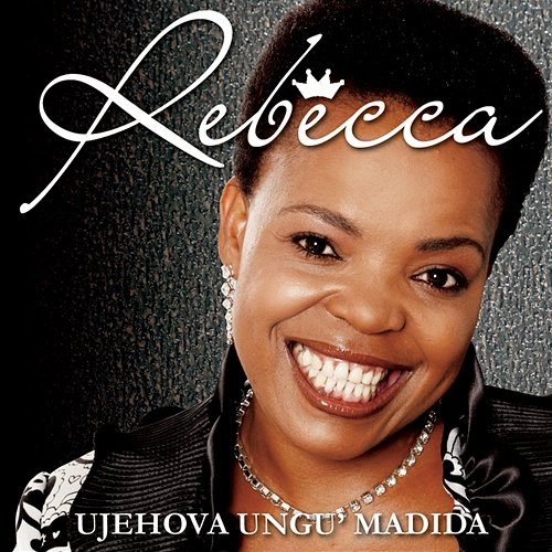 Ujehova Ungn' Madida Rebecca Malope