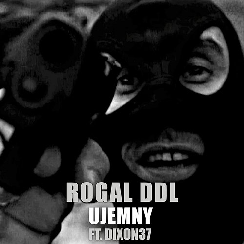 Ujemny Rogal DDL feat. Dixon37
