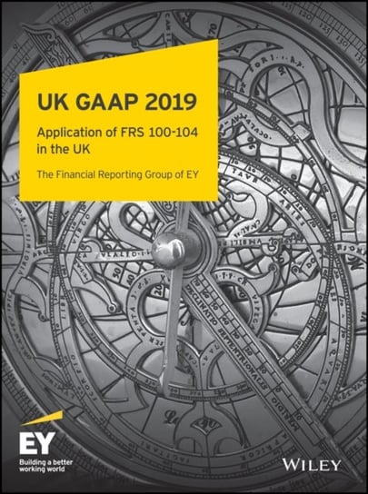 Uk Gaap 2019: Generally Accepted Accounting Practice under UK and Irish GAAP Opracowanie zbiorowe