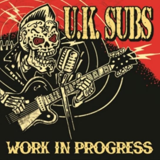 UK Subs. Work In Progress U.K. Subs