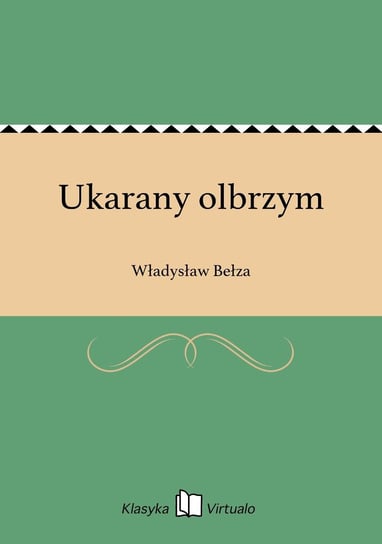 Ukarany olbrzym Bełza Władysław