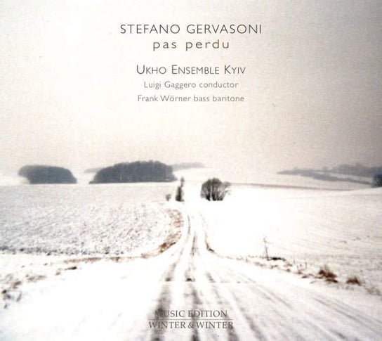 Ukho Ensemble Kyiv & Gaggero: Stefano Gervasoni: Pas Perdu Ukho Ensemble Kyiv & Gaggero