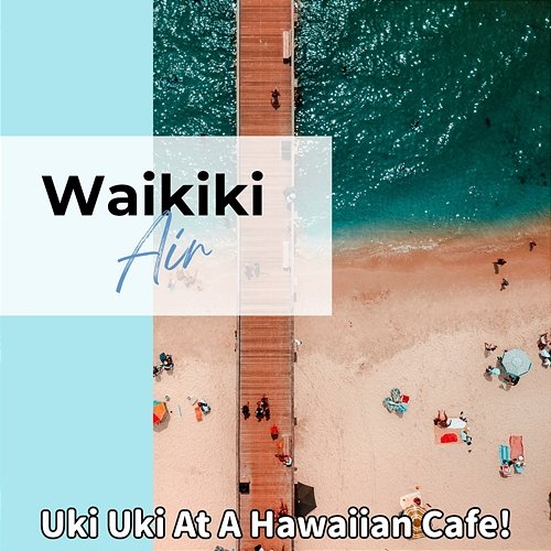 Uki Uki at a Hawaiian Cafe ! Waikiki Air