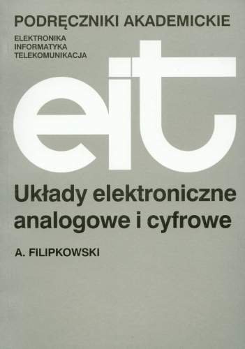 Układy Elektroniczne Analogowe i Cyfrowe Filipkowski Andrzej