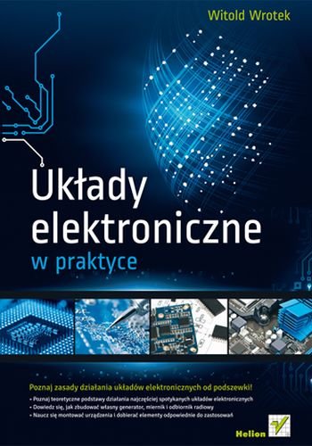 Układy elektroniczne w praktyce Wrotek Witold