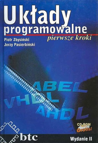 Układy programowalne + CD Zbysiński Piotr, Pasierbiński Jerzy