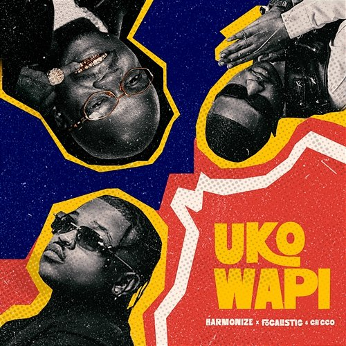 Uko Wapi Focalistic, Harmonize, Ch'cco
