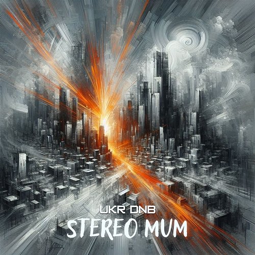 Ukr dnb Stereo mum