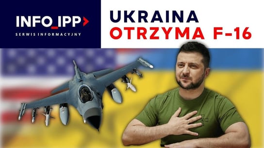 Ukraina otrzyma F-16! | Serwis info 2023-08-18 - Idź Pod Prąd Nowości - podcast Opracowanie zbiorowe