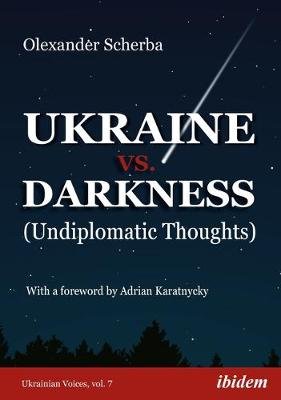 Ukraine vs. Darkness - (Undiplomatic Thoughts) ibidem-Verlag, Jessica Haunschild u Christian Schon