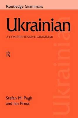 Ukrainian: A Comprehensive Grammar Ian Press