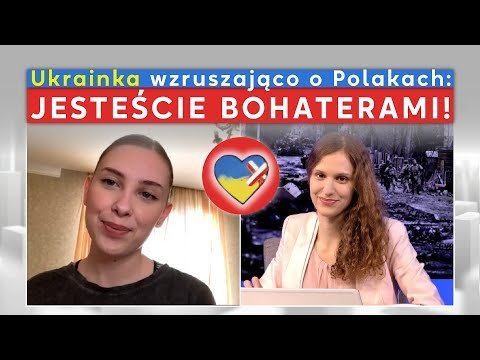 Ukrainka wzruszająco o Polakach: Bohaterzy! Daria Korsak w IPP Opracowanie zbiorowe