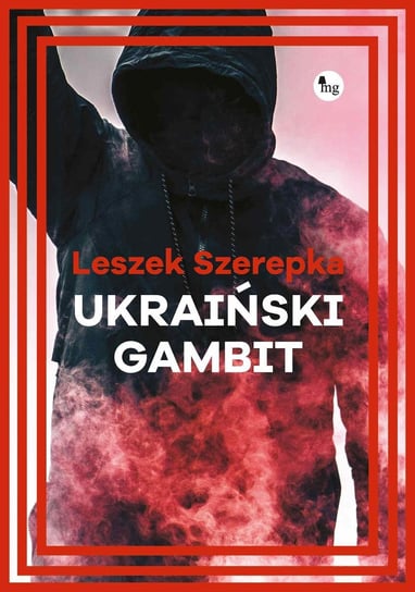 Ukraiński gambit Szerepka Leszek
