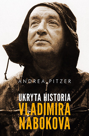 Ukryta historia Vladimira Nabokova Pitzer Andrea