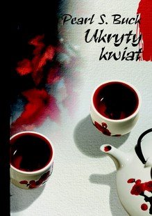Ukryty kwiat Pearl Buck