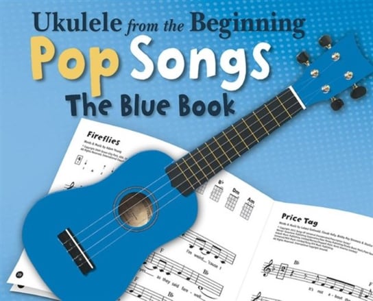 Ukulele from the Beginning - Pop Songs (Blue Book) Chester Music