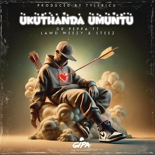 Ukuthanda Umuntu Dr Peppa feat. Lawd Weezy, Tyler ICU, Steez