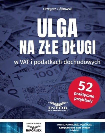 Ulga na złe długi w VAT i podatkach dochodowych Ziółkowski Grzegorz