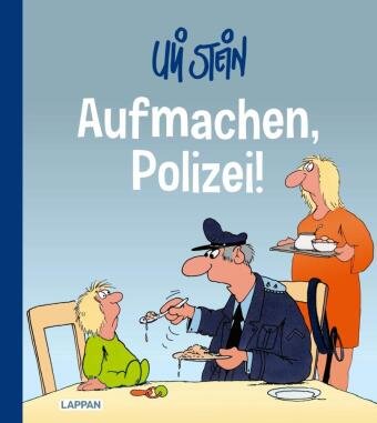 Uli Stein Cartoon-Geschenke: Aufmachen, Polizei! Lappan Verlag