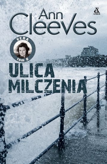 Ulica milczenia. Vera. Tom 6 Cleeves Ann