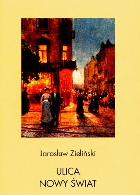 Ulica Nowy Świat Zieliński Jarosław