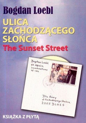 Ulica zachodzącego słońca + CD Loebl Bogdan