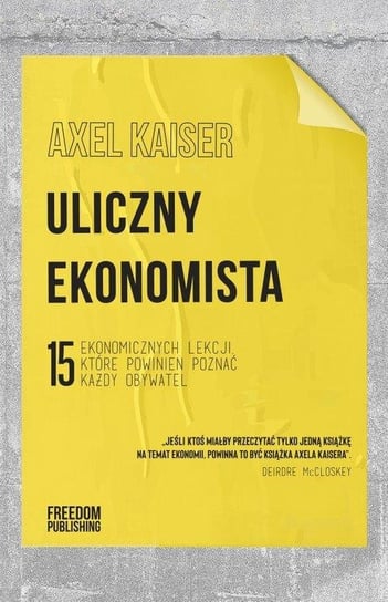 Uliczny ekonomista Axel Kaiser