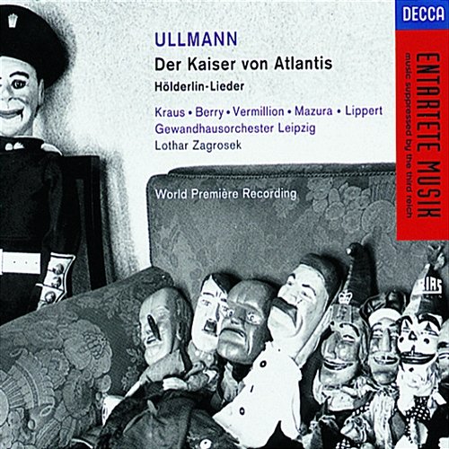 Ullmann: Der Kaiser von Atlantis - Fünf, sechs, sieben Lothar Zagrosek, Herbert Lippert, Iris Vermillion, Gewandhausorchester