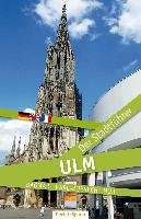 Ulm - Der Stadtführer Hub Dagmar, Hub Karl-Rupprecht