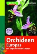 Ulmer Naturführer Orchideen Europas Baumann Helmut, Kunkele Siegfried, Lorenz Richard